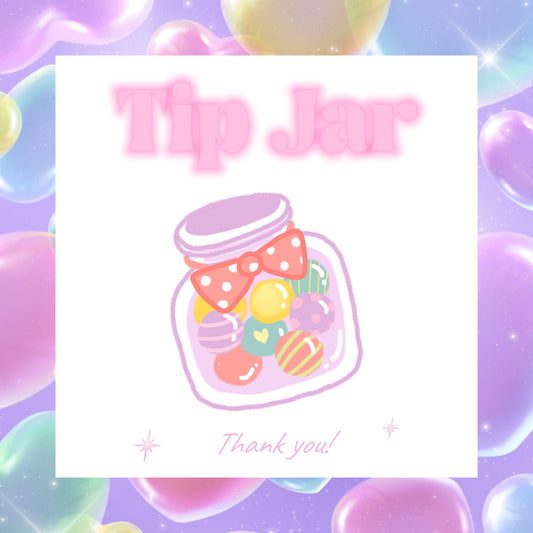 Tip Jar ‪‪♡